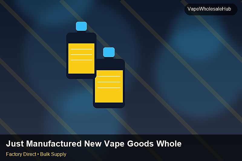 Just Manufactured New Vape Goods Wholesale — Just Manufactured New Vape Goods Wholesale: 2026 Buyer's Handbook | 2026 Edition photo 2