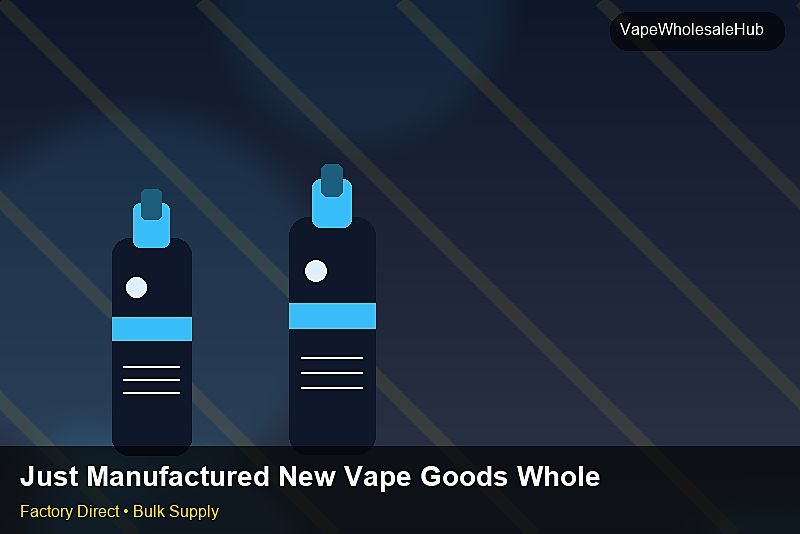 Just Manufactured New Vape Goods Wholesale — Just Manufactured New Vape Goods Wholesale: Quality Inspection Checklist | 2026 Edition photo 1