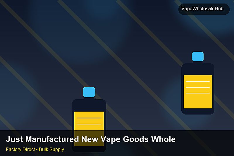 Just Manufactured New Vape Goods Wholesale — Just Manufactured New Vape Goods Wholesale: Shipping & Logistics | 2026 Edition photo 2