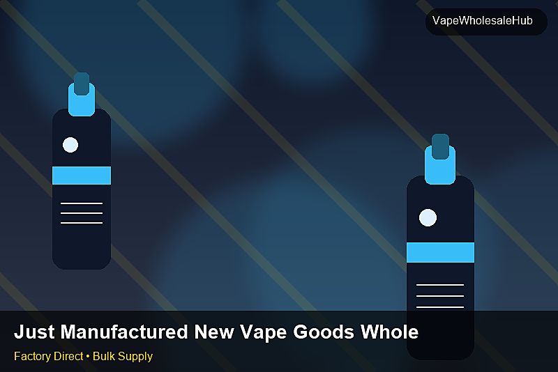 Just Manufactured New Vape Goods Wholesale — Just Manufactured New Vape Goods Wholesale: Negotiation Tips | 2026 Edition photo 2