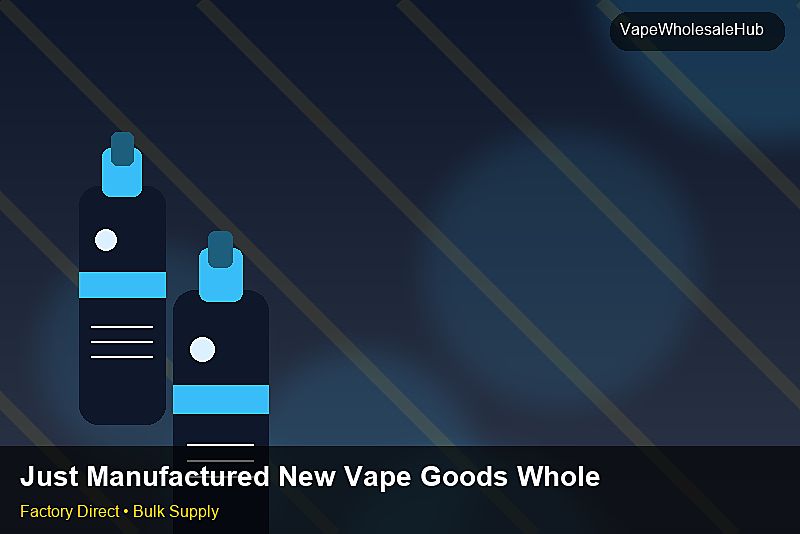 Just Manufactured New Vape Goods Wholesale — Just Manufactured New Vape Goods Wholesale: Eco-Friendly Materials | 2026 Edition photo 1