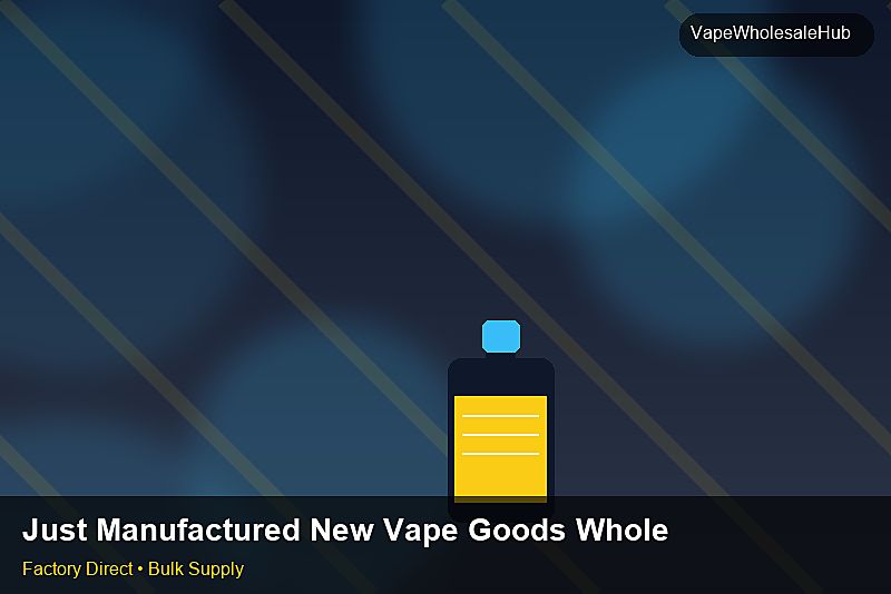 Just Manufactured New Vape Goods Wholesale — Just Manufactured New Vape Goods Wholesale: Case Studies | 2026 Edition photo 2