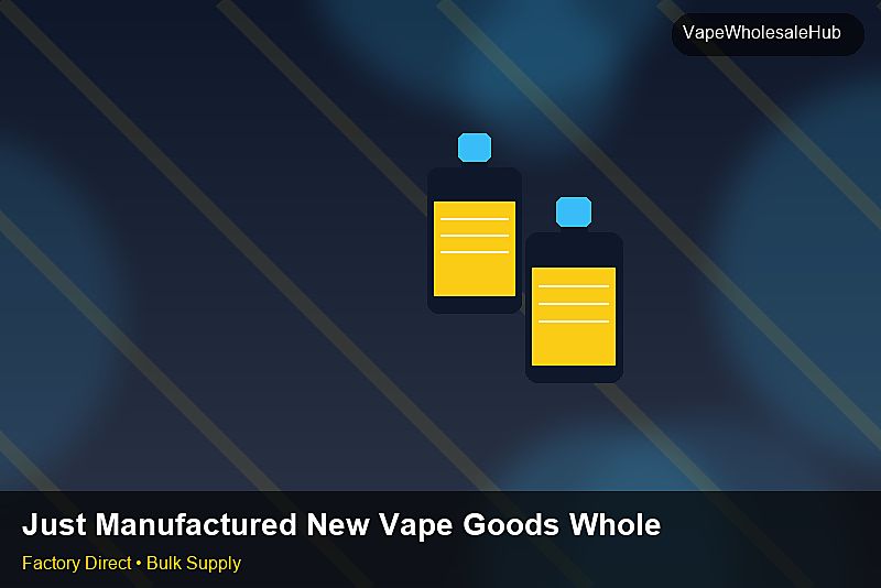 Just Manufactured New Vape Goods Wholesale — Just Manufactured New Vape Goods Wholesale: ROI Analysis | 2026 Edition photo 2