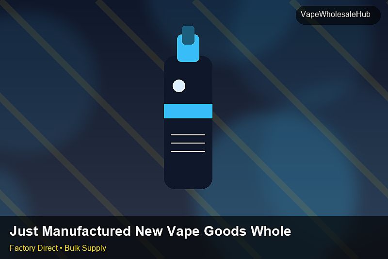 Just Manufactured New Vape Goods Wholesale — Just Manufactured New Vape Goods Wholesale: Market Comparison | 2026 Edition photo 2
